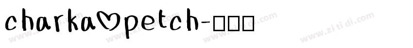 charka petch字体转换